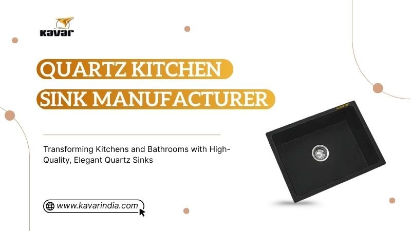 Premium quartz kitchen sinks manufactured in Gujarat by Kavar Industries