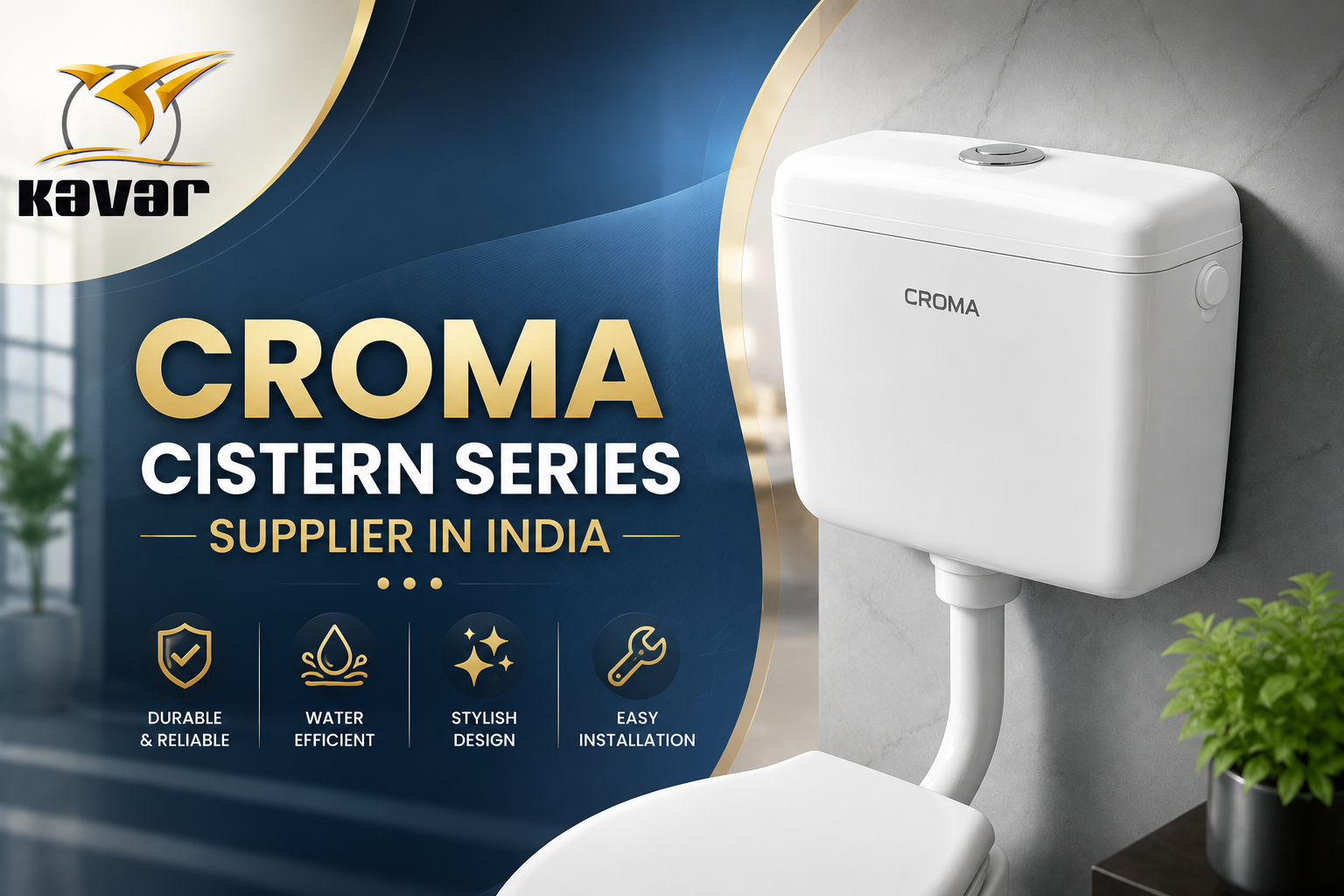 Croma Cistern Series Supplier in India | Premium Concealed Cistern Systems by KavarIndia