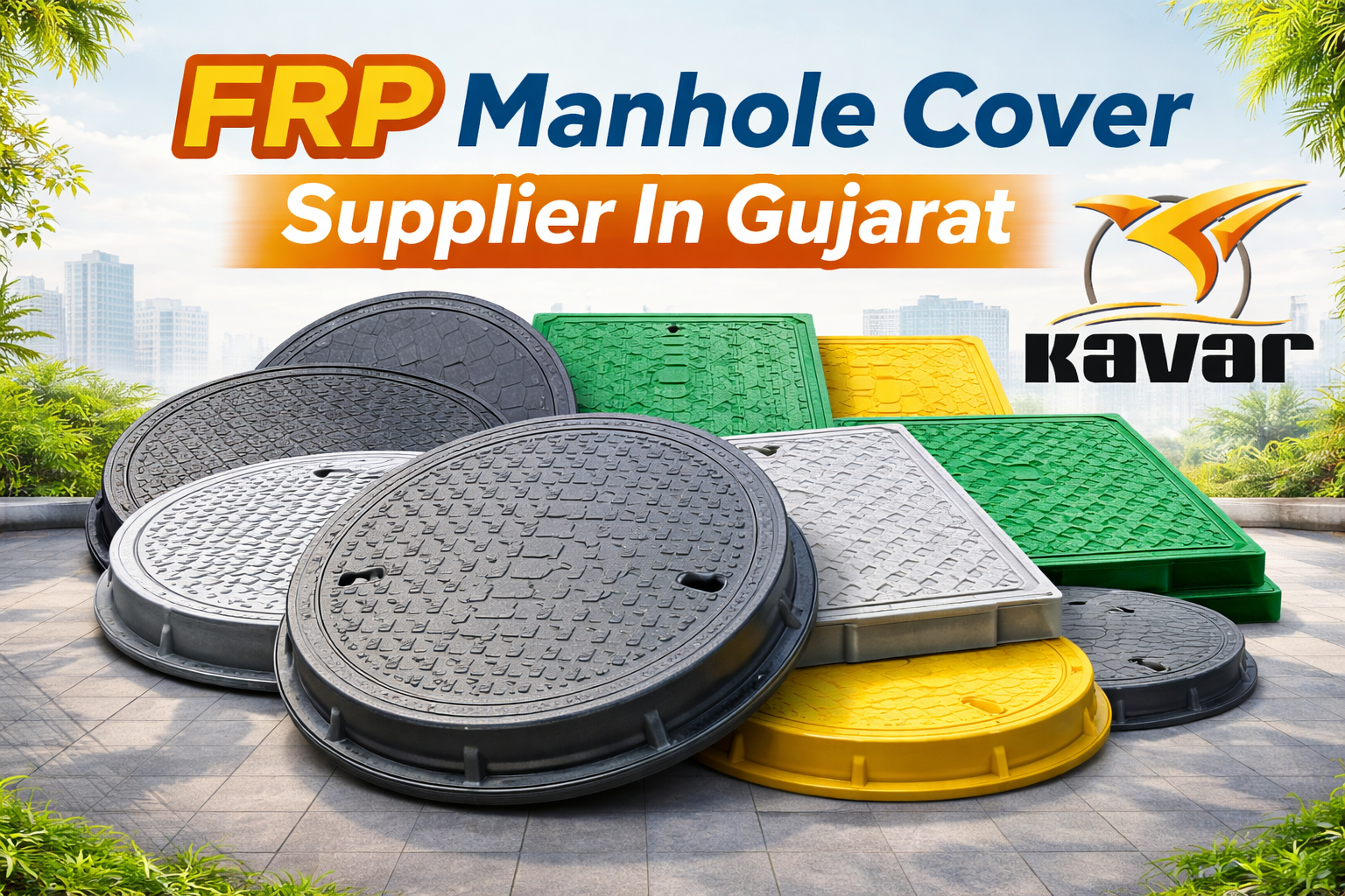 FRP Manhole Cover Supplier In Gujarat durable lightweight FRP manhole covers by KavarIndia